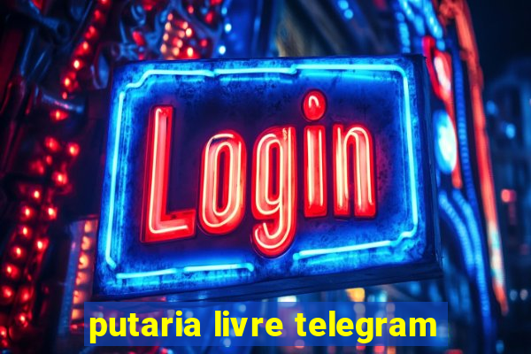 putaria livre telegram